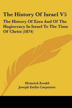 The History Of Israel V5 de Heinrich Ewald