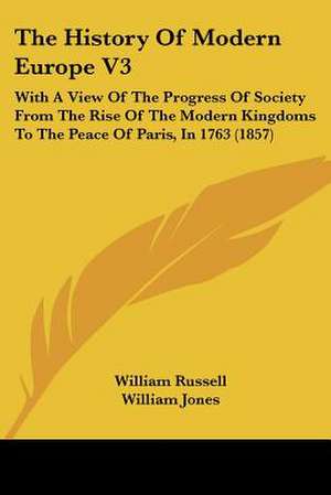 The History Of Modern Europe V3 de William Russell