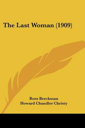 The Last Woman (1909) de Ross Beeckman