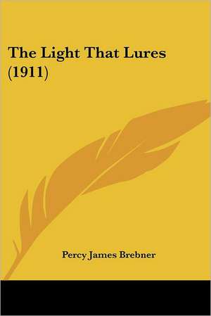 The Light That Lures (1911) de Percy James Brebner