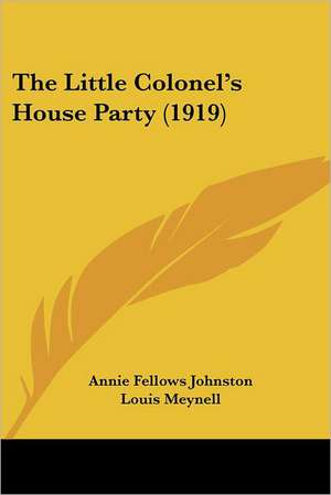 The Little Colonel's House Party (1919) de Annie Fellows Johnston