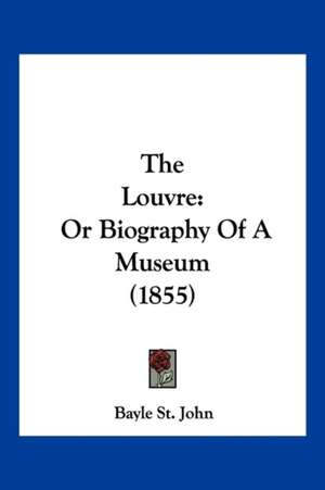 The Louvre de Bayle St John