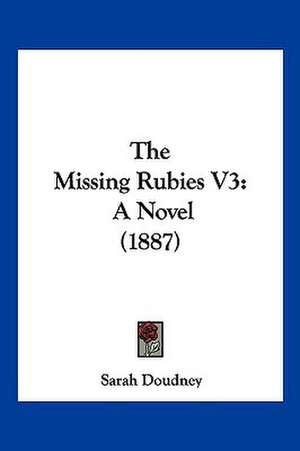 The Missing Rubies V3 de Sarah Doudney