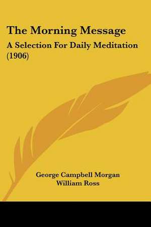 The Morning Message de George Campbell Morgan