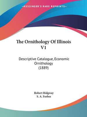 The Ornithology Of Illinois V1 de Robert Ridgway