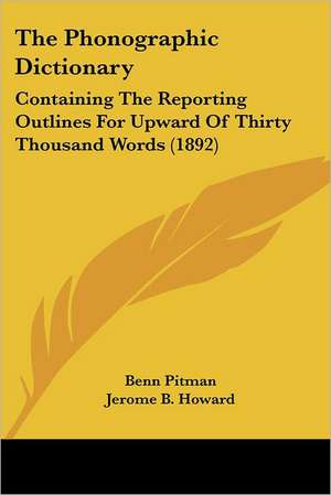 The Phonographic Dictionary de Benn Pitman