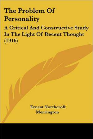 The Problem Of Personality de Ernest Northcroft Merrington