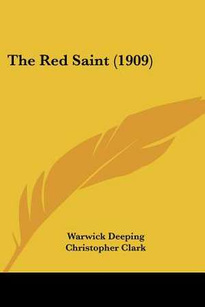 The Red Saint (1909) de Warwick Deeping