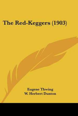 The Red-Keggers (1903) de Eugene Thwing