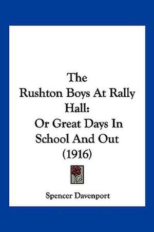 The Rushton Boys At Rally Hall de Spencer Davenport