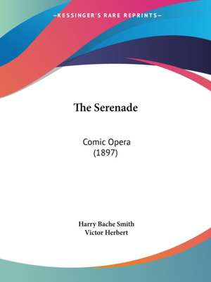 The Serenade de Harry Bache Smith