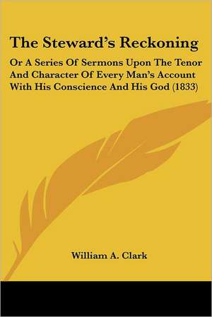 The Steward's Reckoning de William A. Clark