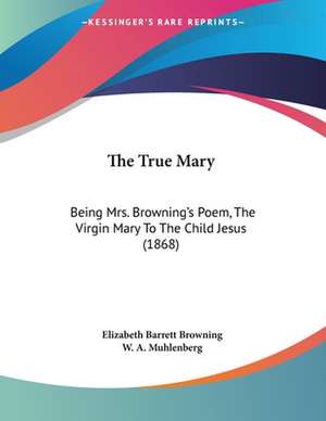 The True Mary de Elizabeth Barrett Browning