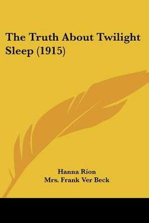 The Truth About Twilight Sleep (1915) de Hanna Rion