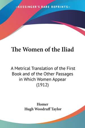 The Women of the Iliad de Homer