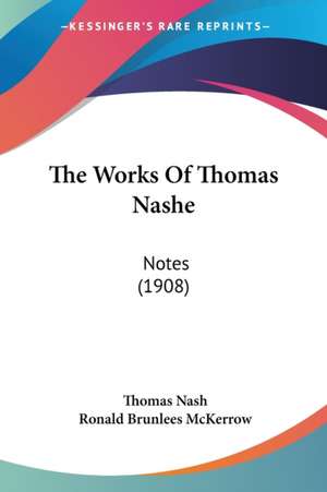 The Works Of Thomas Nashe de Thomas Nash