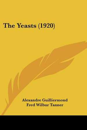 The Yeasts (1920) de Alexandre Guilliermond