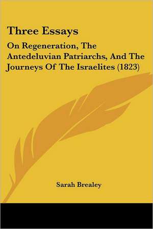 Three Essays de Sarah Brealey