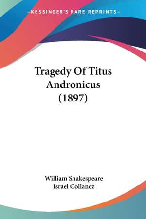 Tragedy Of Titus Andronicus (1897) de William Shakespeare