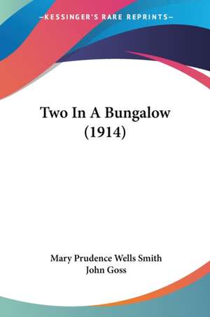 Two In A Bungalow (1914) de Mary Prudence Wells Smith