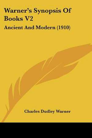 Warner's Synopsis Of Books V2 de Charles Dudley Warner