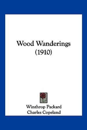 Wood Wanderings (1910) de Winthrop Packard