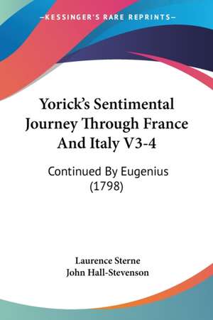 Yorick's Sentimental Journey Through France And Italy V3-4 de Laurence Sterne