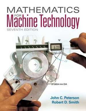 Mathematics for Machine Technology de John C. Peterson