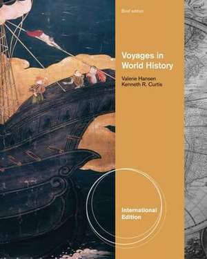 Voyages in World History, Complete, Brief International Edition de Valerie Hansen