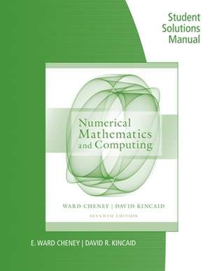 Student Solutions Manual for Cheney/Kincaid's Numerical Mathematics and Computing, 7th de E. Ward Cheney