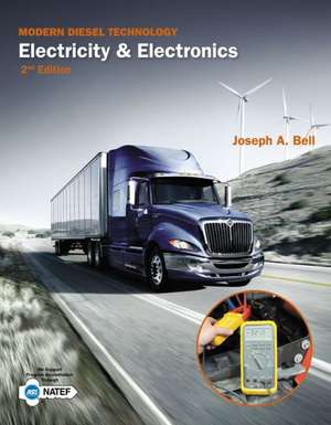 Modern Diesel Technology: Electricity & Electronics de Joseph A. Bell