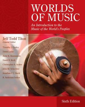 Worlds of Music: An Introduction to the Music of the World's Peoples de Jeff Todd Titon