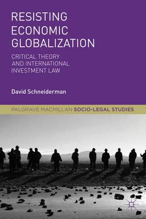 Resisting Economic Globalization de D. Schneiderman