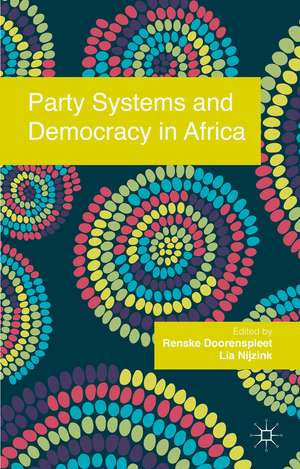 Party Systems and Democracy in Africa de R. Doorenspleet