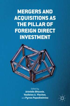 Mergers and Acquisitions as the Pillar of Foreign Direct Investment de A. Bitzenis