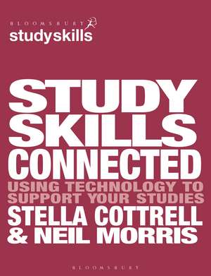 Study Skills Connected: Using Technology to Support Your Studies de Stella Cottrell