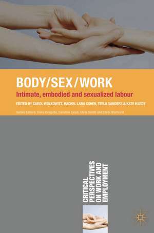 Body/Sex/Work: Intimate, embodied and sexualised labour de Carol Wolkowitz