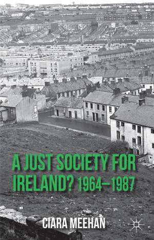 A Just Society for Ireland? 1964-1987 de C. Meehan