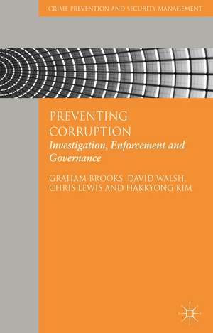 Preventing Corruption: Investigation, Enforcement and Governance de G. Brooks