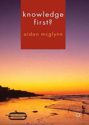 Knowledge First? de Aidan McGlynn