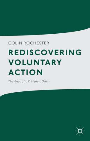 Rediscovering Voluntary Action: The Beat of a Different Drum de C. Rochester