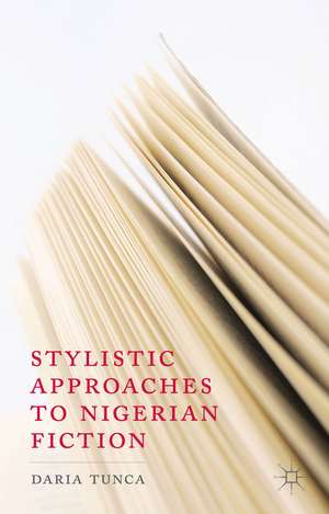 Stylistic Approaches to Nigerian Fiction de D. Tunca