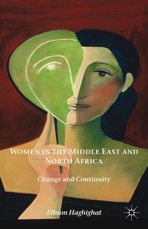 Women in the Middle East and North Africa: Change and Continuity de E. Haghighat-Sordellini