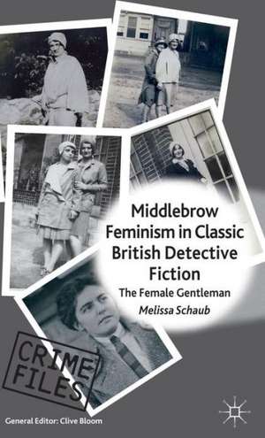 Middlebrow Feminism in Classic British Detective Fiction: The Female Gentleman de M. Schaub