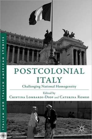 Postcolonial Italy: Challenging National Homogeneity de Cristina Lombardi-Diop