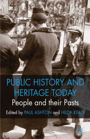 People and their Pasts: Public History Today de P. Ashton