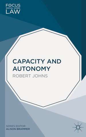 Capacity and Autonomy de Robert Johns