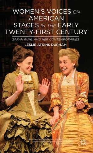 Women's Voices on American Stages in the Early Twenty-First Century: Sarah Ruhl and Her Contemporaries de L. Durham