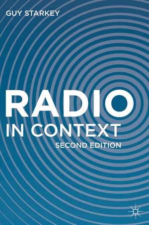 Radio in Context de Guy Starkey