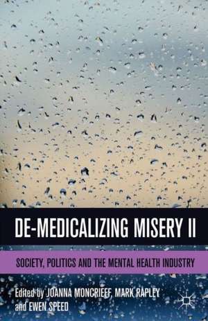 De-Medicalizing Misery II: Society, Politics and the Mental Health Industry de E. Speed